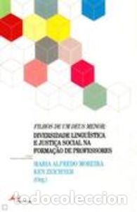 Libri: FILHOS DE UM DEUS MENOR: DIVERSIDADE LINGU&Iacute;STICA E JUSTI&Ccedil;A SOCIAL NA FORMA&Ccedil;&Atilde;O DE PROFESSORES - VV.AA