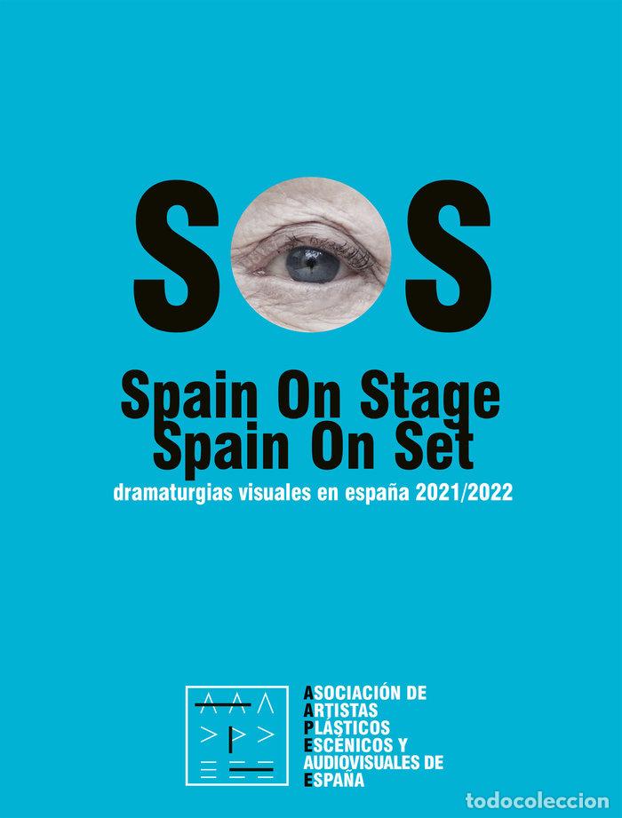 Libros: SOS SPAIN ON STAGE DRAMATURGIAS VISUALES ESPA&Ntilde;A 2021 2022 - AA.VV