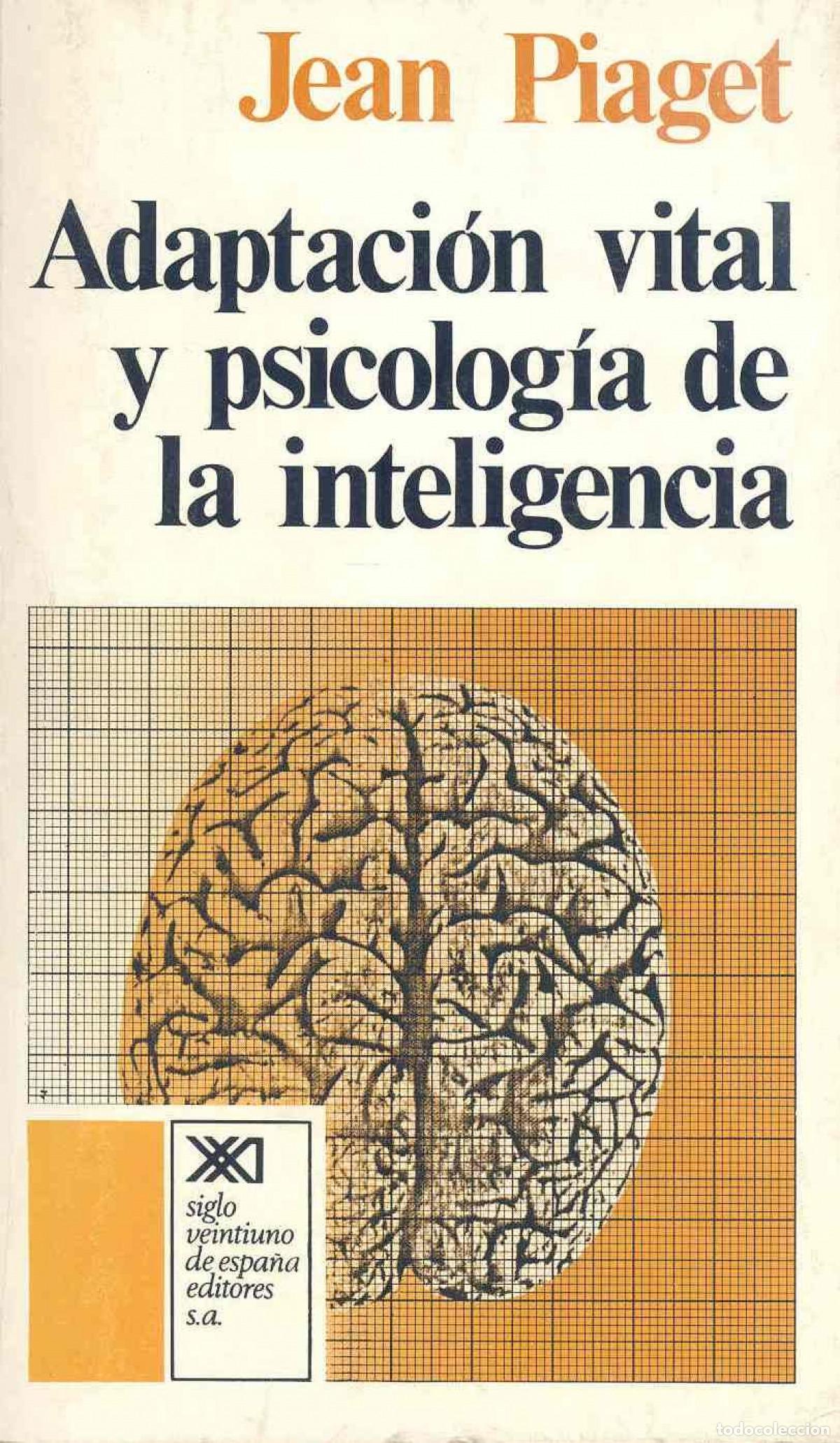Libros: ADAPTACI&Oacute;N VITAL Y PSICOLOG&Iacute;A DE LA INTELIGENCIA - PIAGET, JEAN