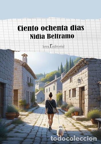 Libros: CIENTO OCHENTA D&Iacute;AS - Beltramo Iglesias, Nidia