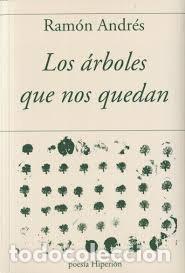 Libros: ARBOLES QUE NOS QUEDAN,LOS - ANDRES, RAMON