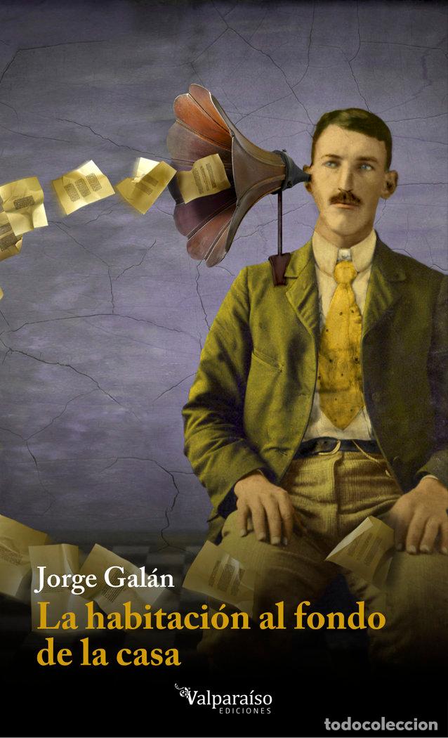 Livres: HABITACION AL FONDO DE LA CASA,LA - GALAN, JORGE