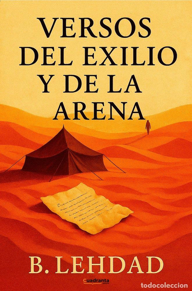 Livres: VERSOS DEL EXILIO Y DE LA ARENA - LEHDAD, B