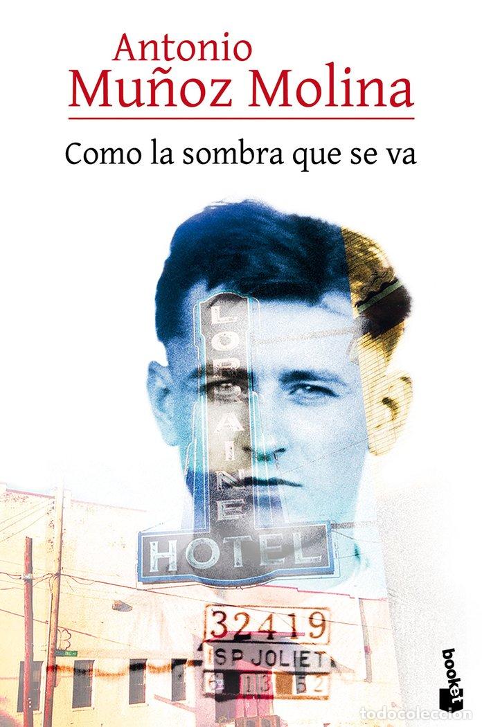 Libros: COMO LA SOMBRA QUE SE VA - MU&Ntilde;OZ MOLINA, ANTONIO