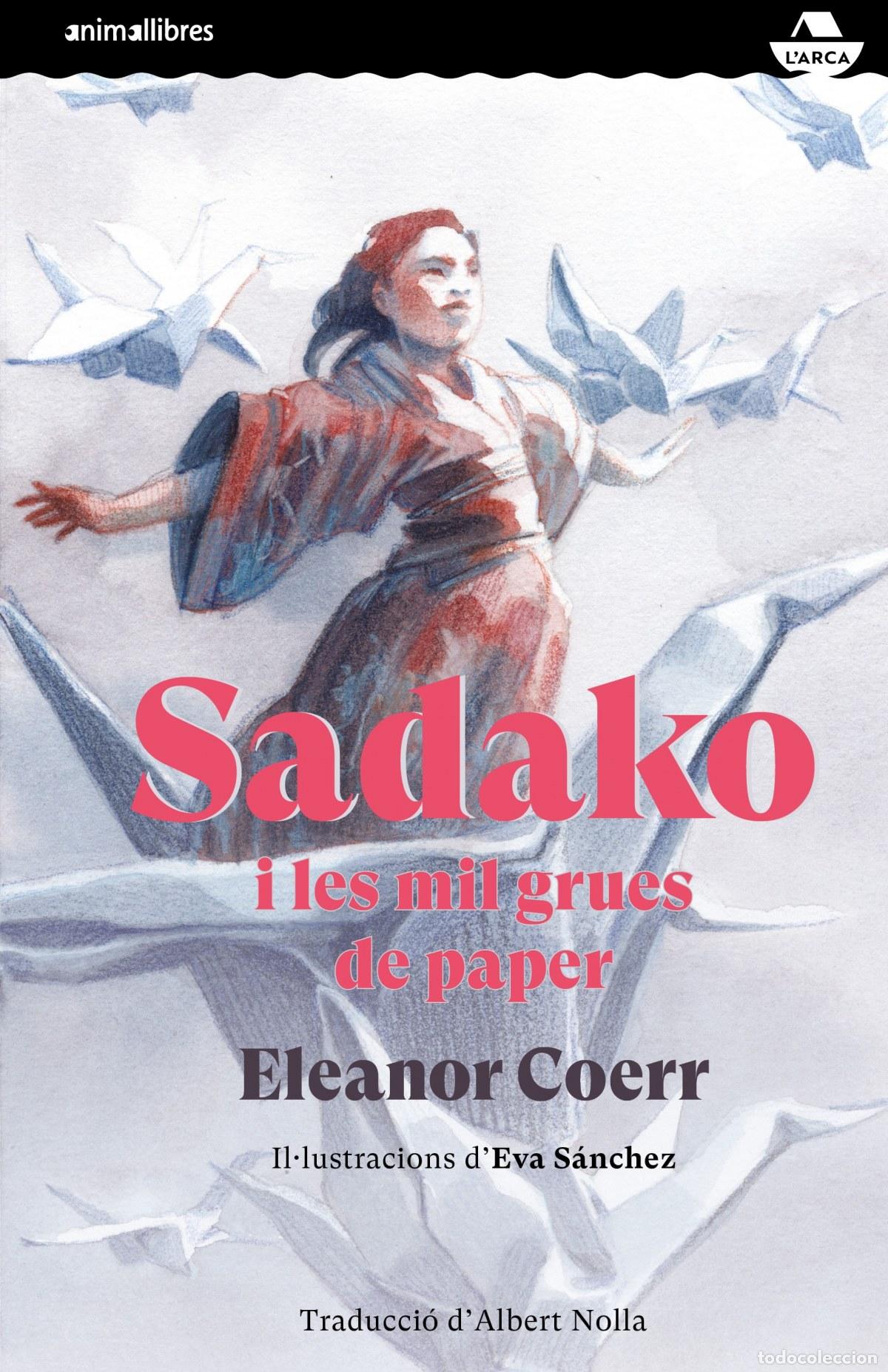 Livros: SADAKO I LES MIL GRUES DE PAPER - Coerr, Eleanor
