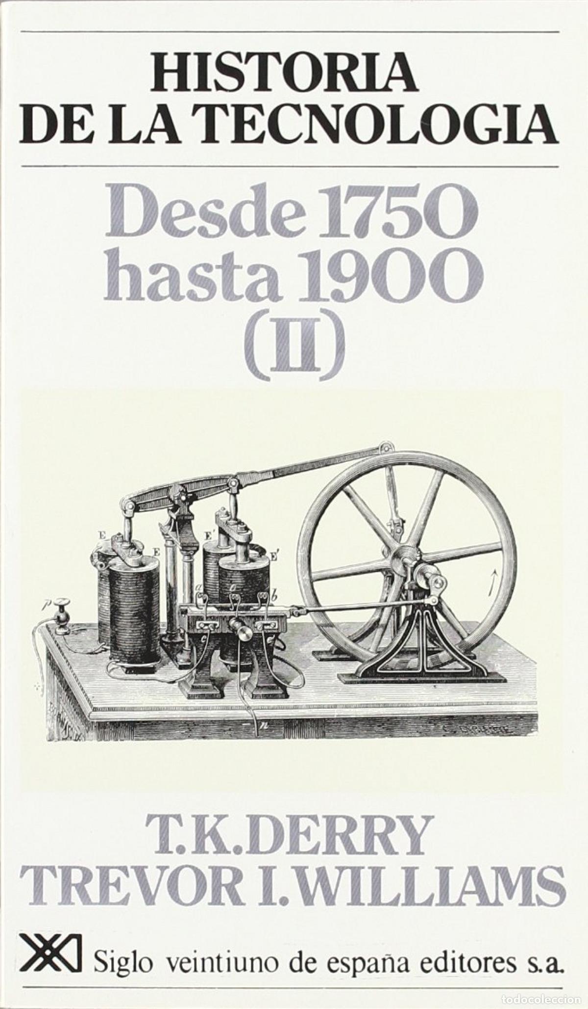 Libri: HIST TECNOLOGIA DESDE 1750-1900 II - DERRY THOMAS