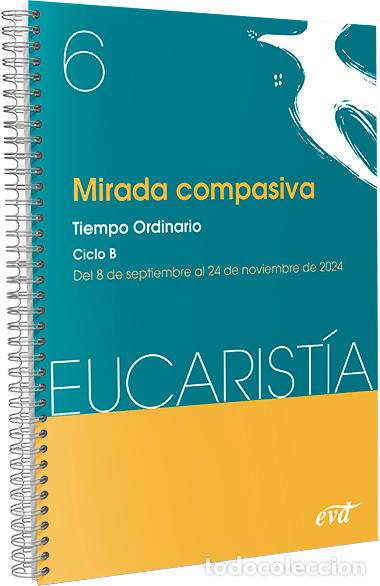 Livres: MIRADA COMPASIVA (EUCARIST&Iacute;A N&ordm; 6/2024) - Vv Aa 3