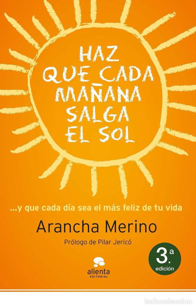 books: HAZ QUE MA&Ntilde;ANA SALGA EL SOL - MERINO, ARANCHA
