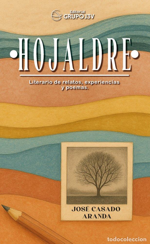 books: HOJALDRE LITERARIO DE RELATOS, EXPERIENCIAS Y POEMAS - CASADO ARANDA, JOSE