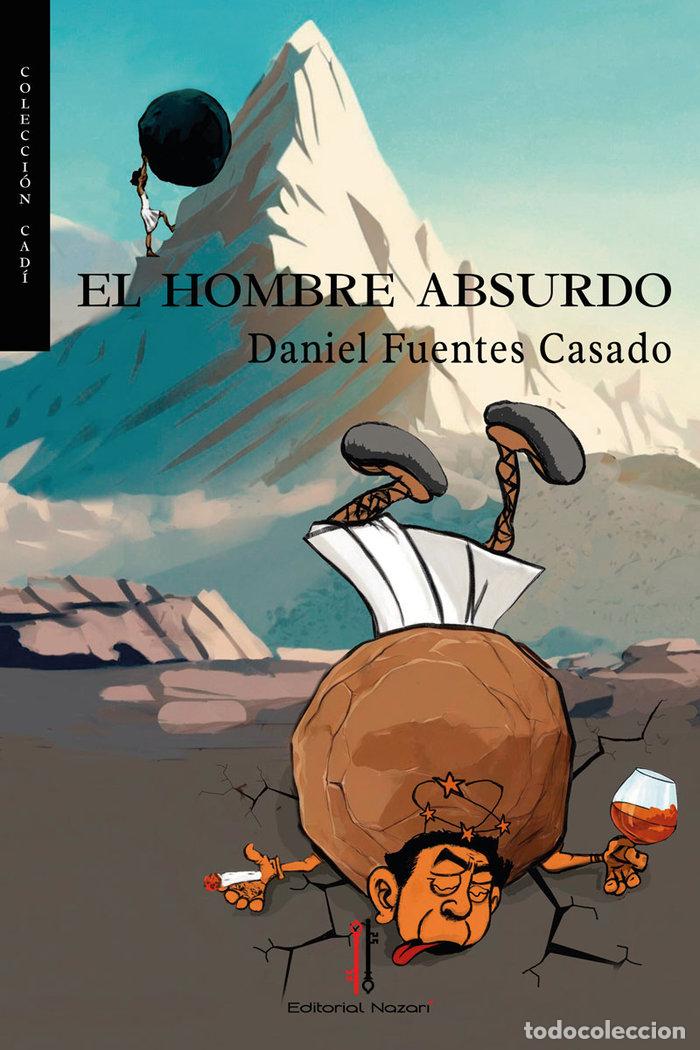 Libri: EL HOMBRE ABSURDO - FUENTES CASADO, DANIEL