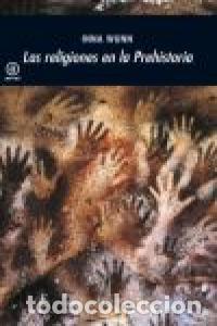 Libros: RELIGIONES EN LA PREHISTORIA,LAS - WUNN, INA