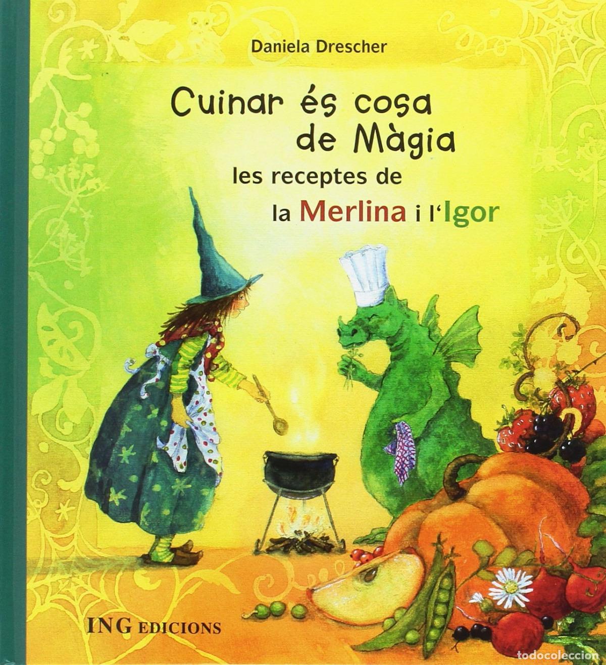 Libros: CUINAR &Eacute;S COSA DE M&Agrave;GIA - Drescher, Daniela