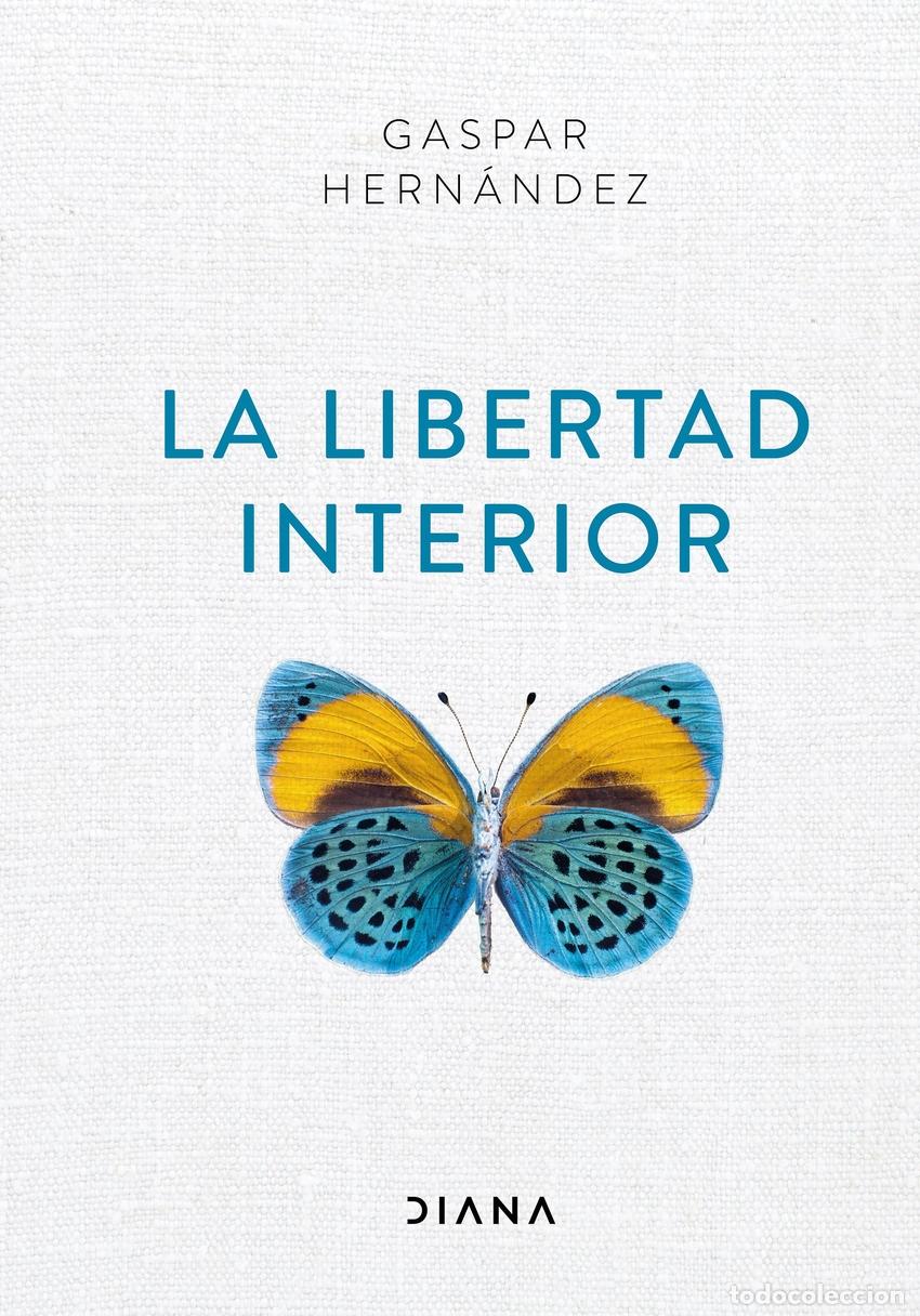 Libros: LA LIBERTAD INTERIOR - Hern&aacute;ndez, Gaspar