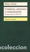 Libros: CONDUCTA ESTRUCTURA Y COMUNICACION - VERON, ELISEO
