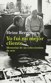 Libros: YO FUI MI MEJOR CLIENTE - BERGGRUEN, HEINZ