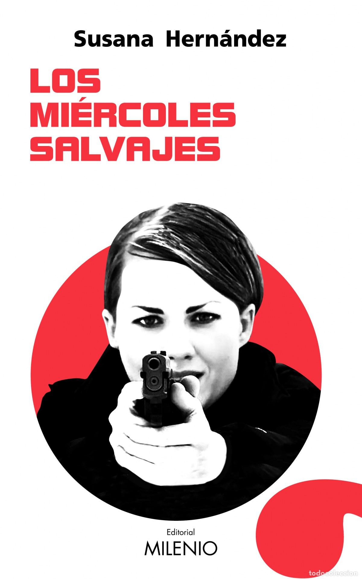 Livres: LOS MIERCOLES SALVAJES - Hern&aacute;ndez Marcet, Susana