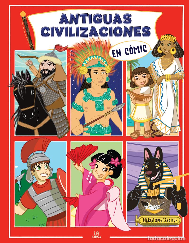 Libros: ANTIGUAS CIVILIZACIONES EN C&Oacute;MIC - L&oacute;pez Creative, Mar&iacute;a