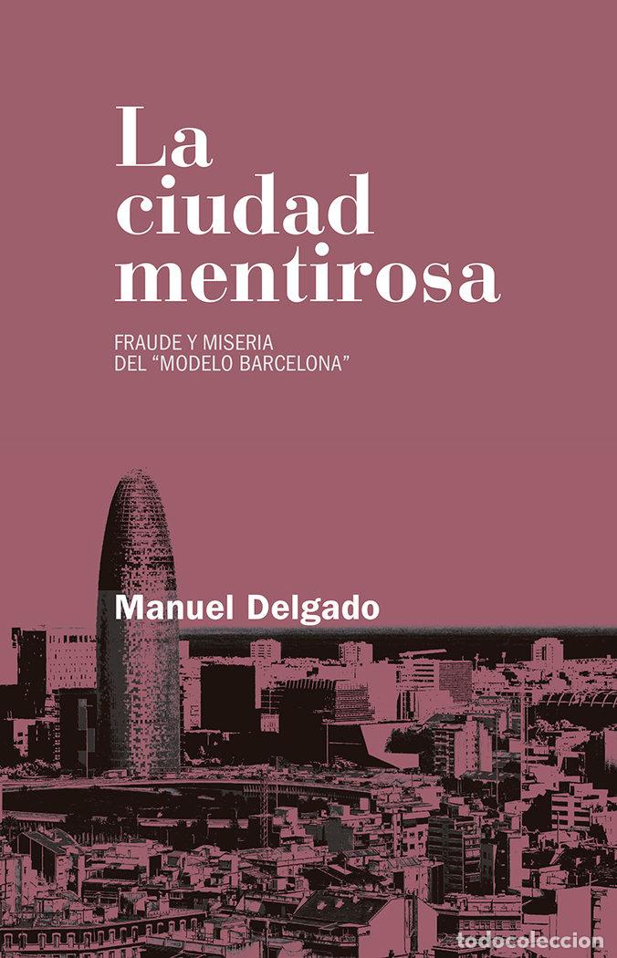 Livres: CIUDAD MENTIROSA,LA - DELGADO RUIZ, MANUEL