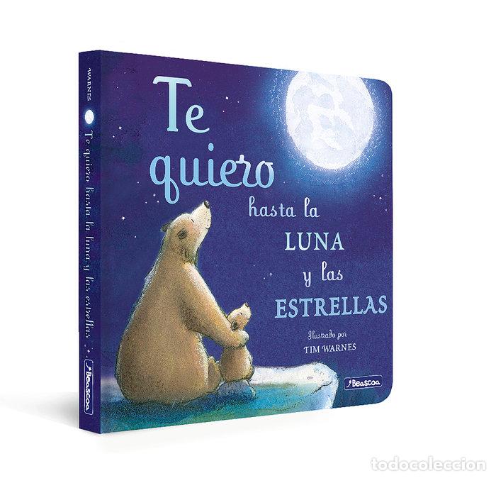Libri: TE QUIERO HASTA LA LUNA Y LAS ESTRELLAS - HEPWORTH, AMELIA