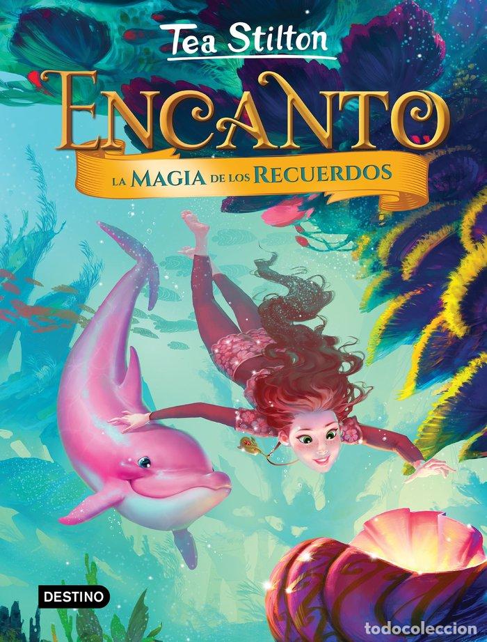 Libros: ENCANTO 3 LA MAGIA DE LOS RECUERDOS - STILTON, TEA