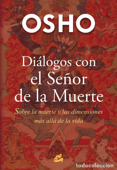 Livres: DIALOGOS CON EL SE&Ntilde;OR DE LA MUERTE - OSHO