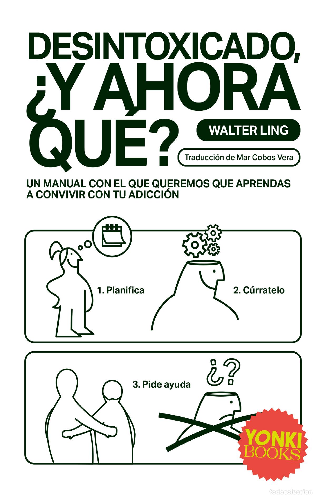 books: DESINTOXICADO Y AHORA QUE - LING, WALTER