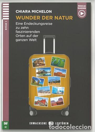 Libri: NIV.3;WUNDER DER NATUR - Michelon, Chiara