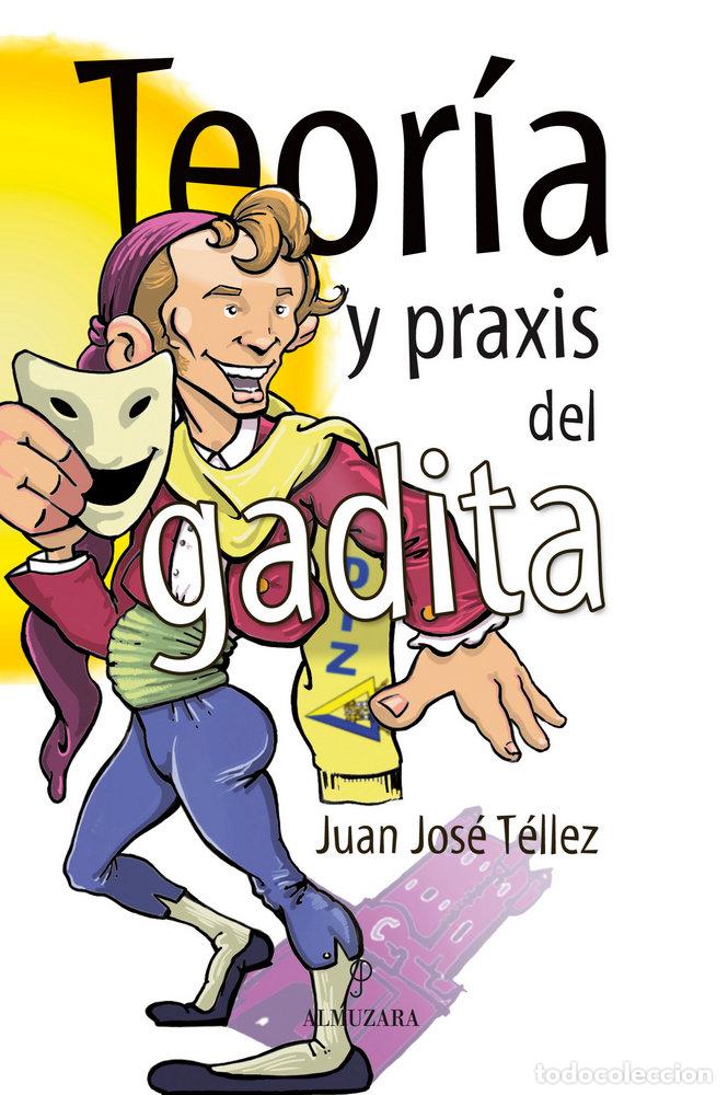 Libros: TEORIA Y PRAXIS DEL GADITA - TELLEZ, JUAN JOSE