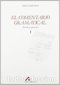 Libros: COMENTARIO GRAMATICAL,EL I - OFELIA KOVACCI
