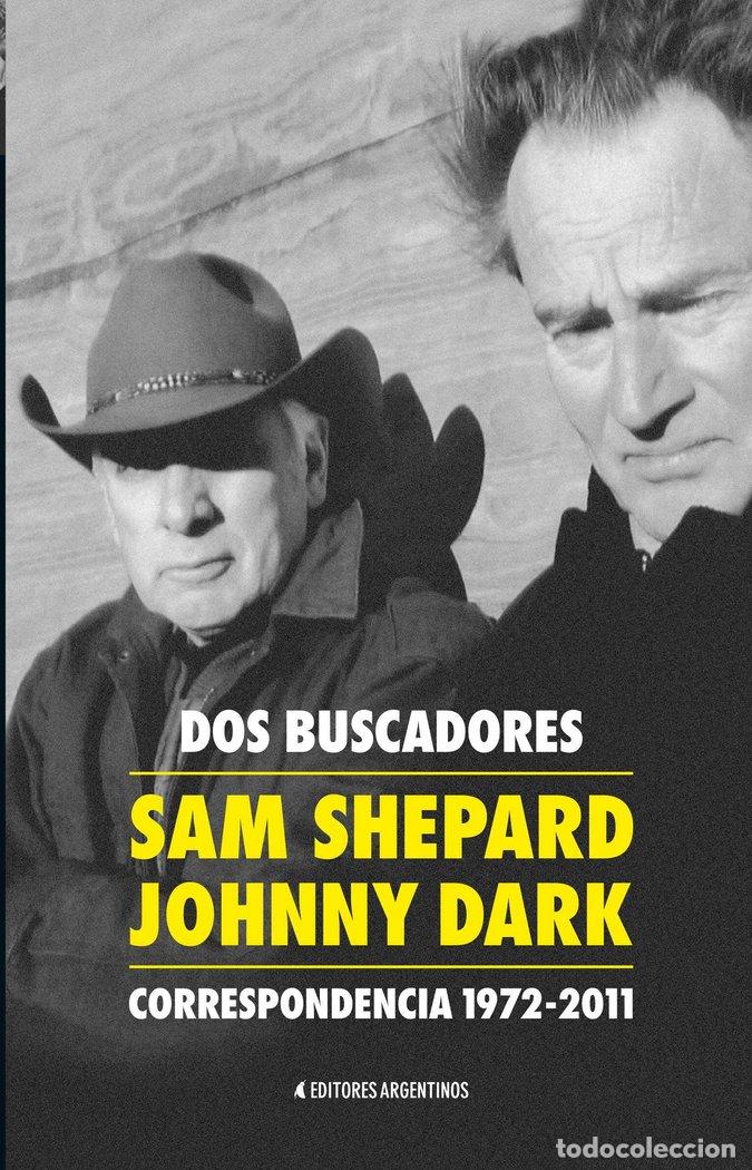 Libros: DOS BUSCADORES CORRESPONDENCIA 1972 2011 - SHEPARD, SAM