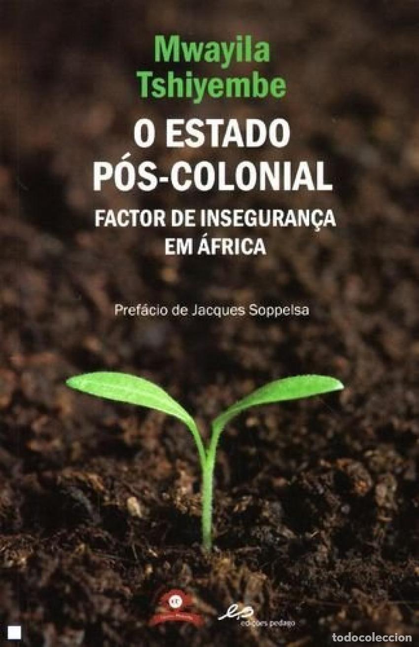 B&uuml;cher: O ESTADO P&Oacute;S-COLONIAL - FACTOR INSEGURAN&Ccedil;A EM &Aacute;FRICA - Mwayila Tshiembe