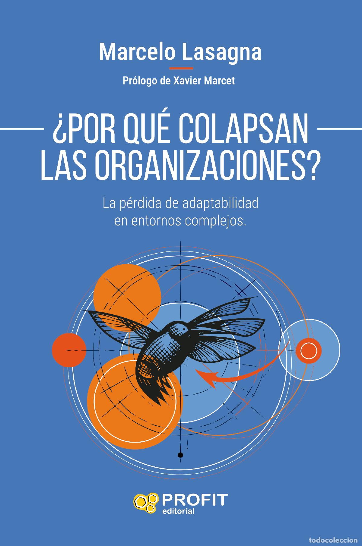 B&uuml;cher: &iquest;POR QU&Eacute; COLAPSAN LAS ORGANIZACIONES? - Lasagna, Marcelo