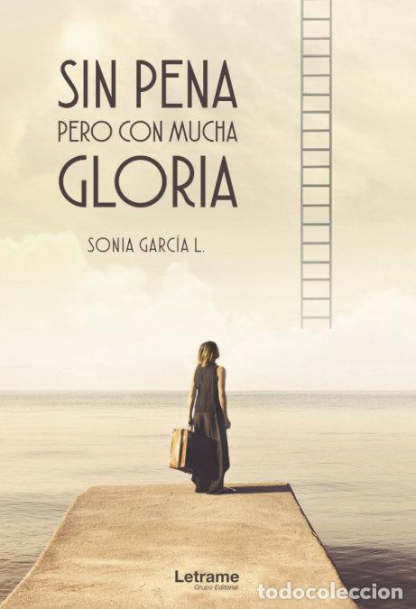 Livros: SIN PENA PERO CON MUCHA GLORIA - GARCIA L, SONIA