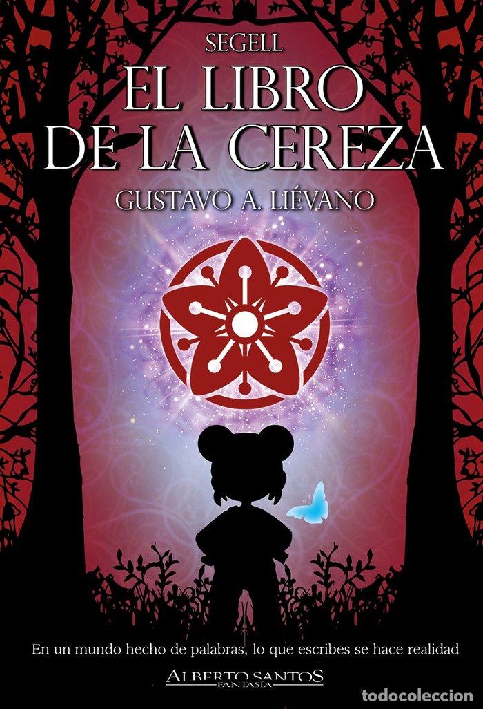 Libros: SEGELL EL LIBRO DE LA CEREZA - LIEVANO, GUSTAVO