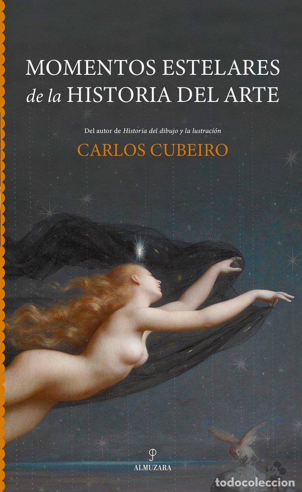 B&uuml;cher: MOMENTOS ESTELARES DE LA HISTORIA DEL ARTE - CARLOS CUBEIRO
