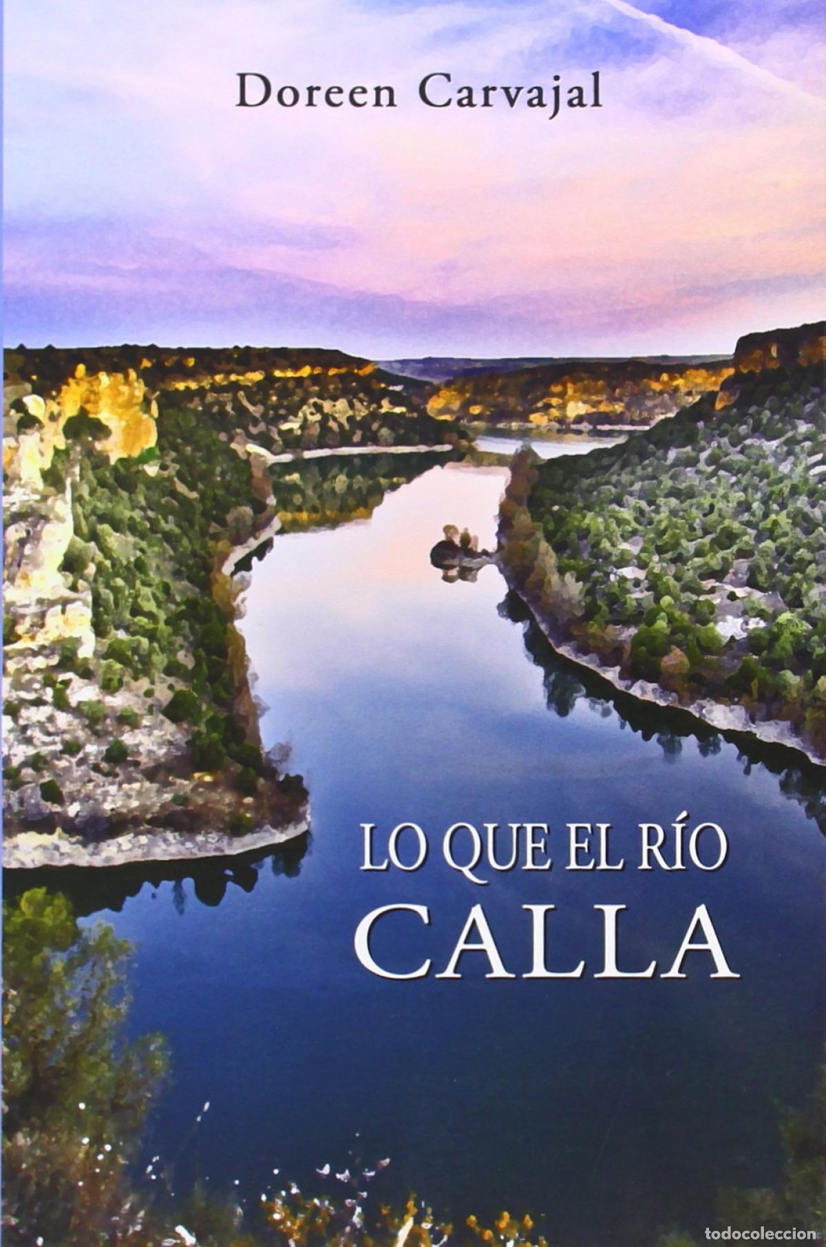 B&uuml;cher: LO QUE EL R&Iacute;O CALLA - Carvajal, Doreen