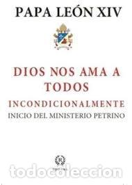 Libros: DIOS NOS AMA A TODOS INCONDICIONALMENTE - PAPA LEON XIV