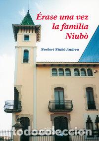 Libros: ERASE UNA VEZ LA FAMILIA NIUBO - NIUBO ANDREU, NORBERT
