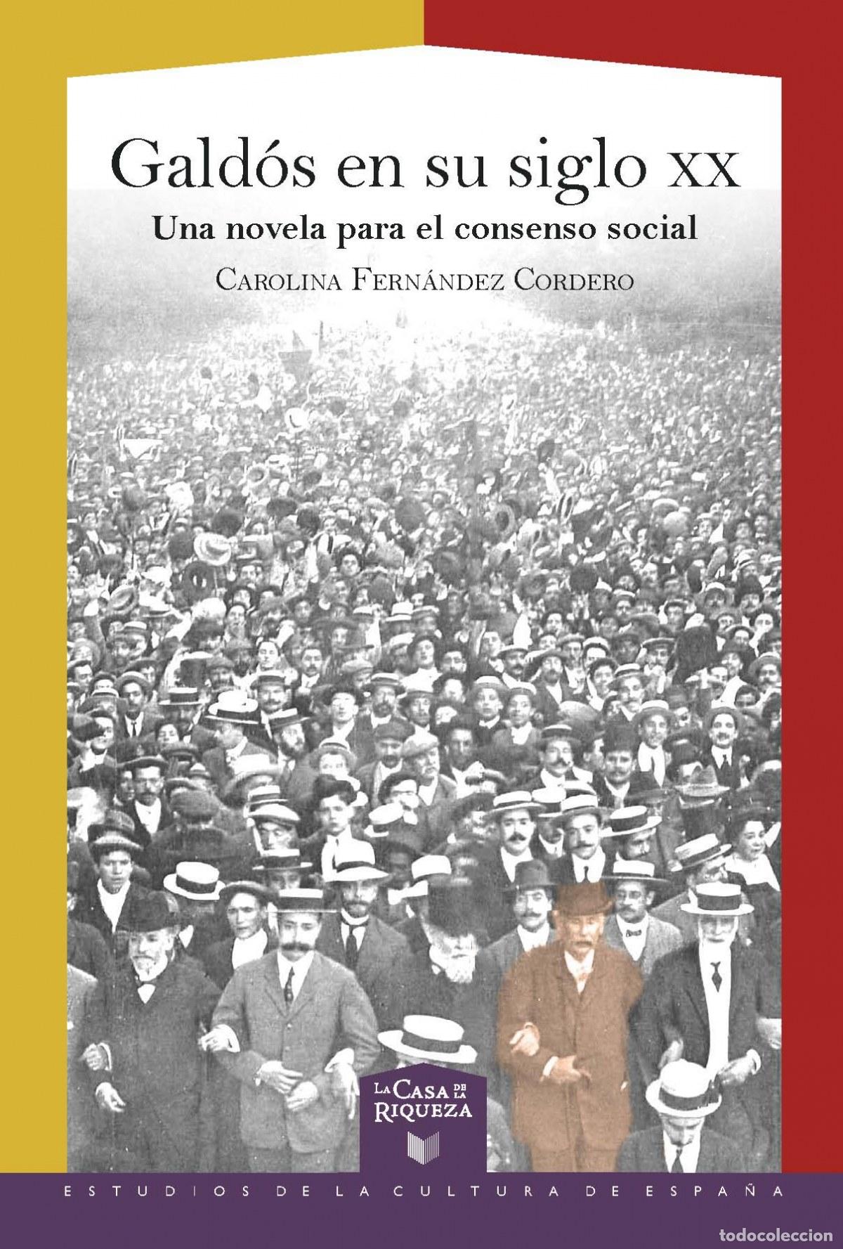 Libros: GALD&Oacute;S EN SU SIGLO XX - Fern&aacute;ndez Cordero, Carolina