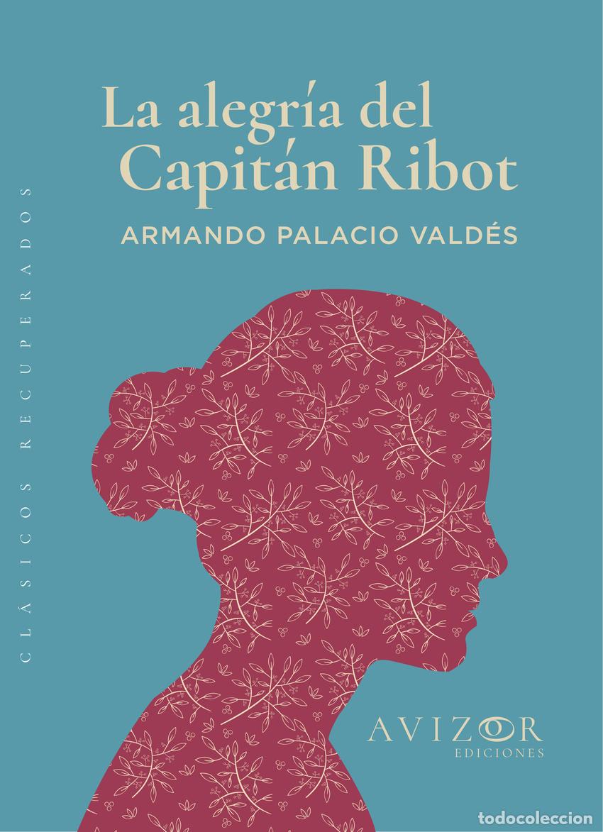 B&uuml;cher: LA ALEGR&Iacute;A DEL CAPIT&Aacute;N RIBOT - Armando Palacio Vald&eacute;s
