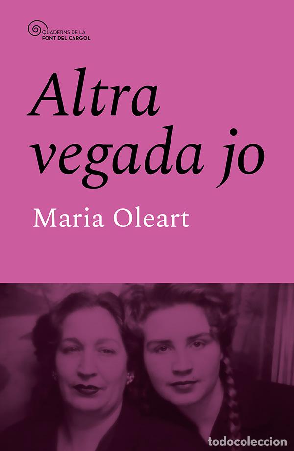 B&uuml;cher: ALTRA VEGADA JO - Maria Oleart i Font