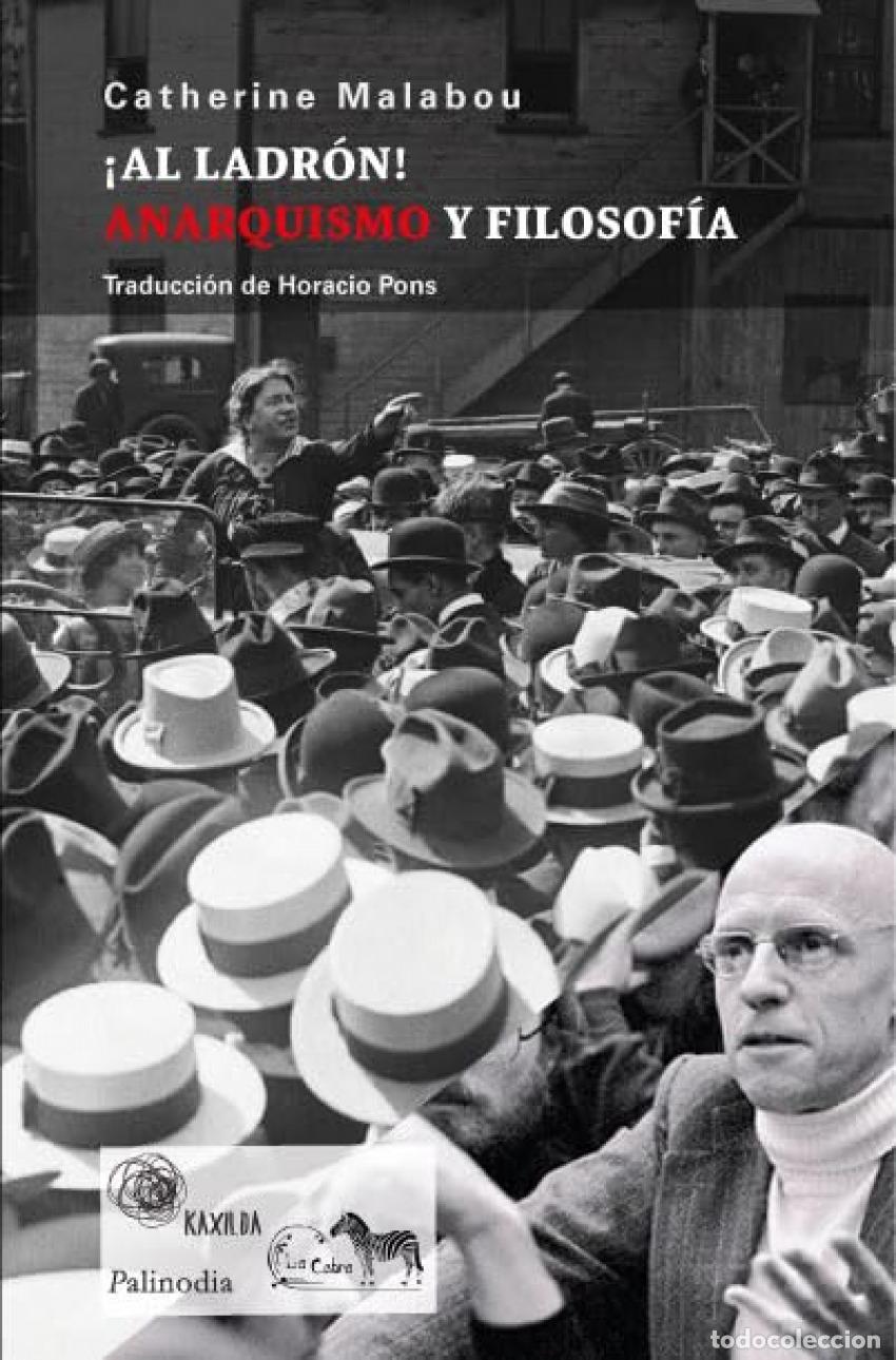 Livres: &iexcl;AL LADR&Oacute;N! ANARQUISMO Y FILOSOF&Iacute;A - CATHERINE MALABOU