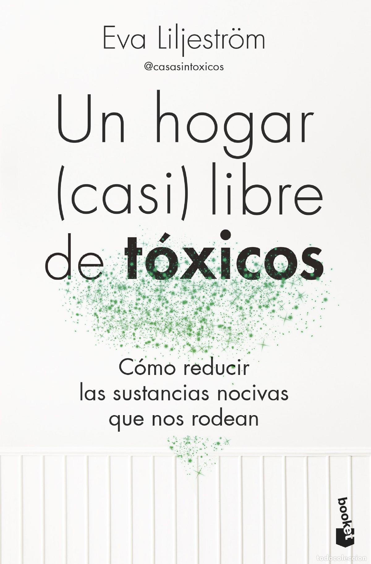 Livres: UN HOGAR (CASI) LIBRE DE T&Oacute;XICOS - Eva Liljestr&ouml;m