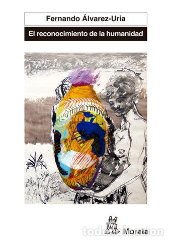 Livres: RECONOCIMIENTO DE LA HUMANIDAD ESPA&Ntilde;A PORTUGAL Y AMERI - ALVAREZ-URIA, FERNANDO