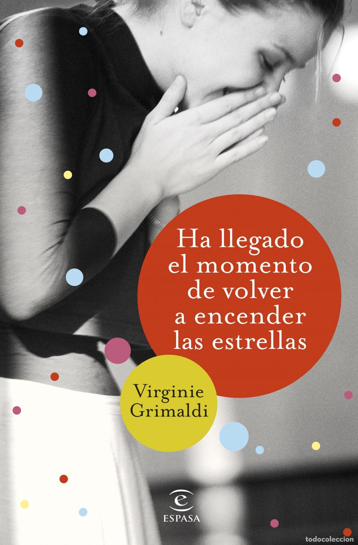 Livres: HA LLEGADO EL MOMENTO DE VOLVER A ENCENDER LAS ESTRELLAS - Grimaldi, Virginie