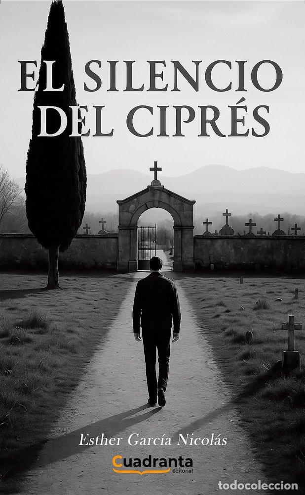 Livres: EL SILENCIO DEL CIPRES - GARCIA NICOLAS, ESTHER