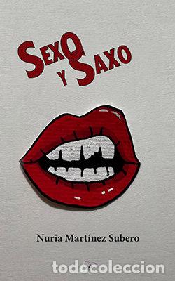 Livres: SEXO Y SAXO - MARTINEZ SUBERO, NURIA