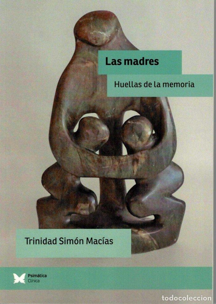 Livres: MADRES HUELLAS DE LA MEMORIA,LAS - SIMON MACIAS, TRINIDAD