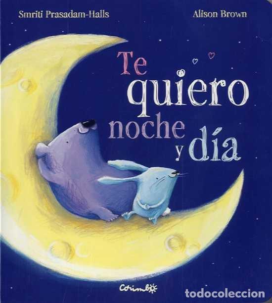 Livres: TE QUIERO NOCHE Y DIA - SMITRI PRASADAM-HALLS