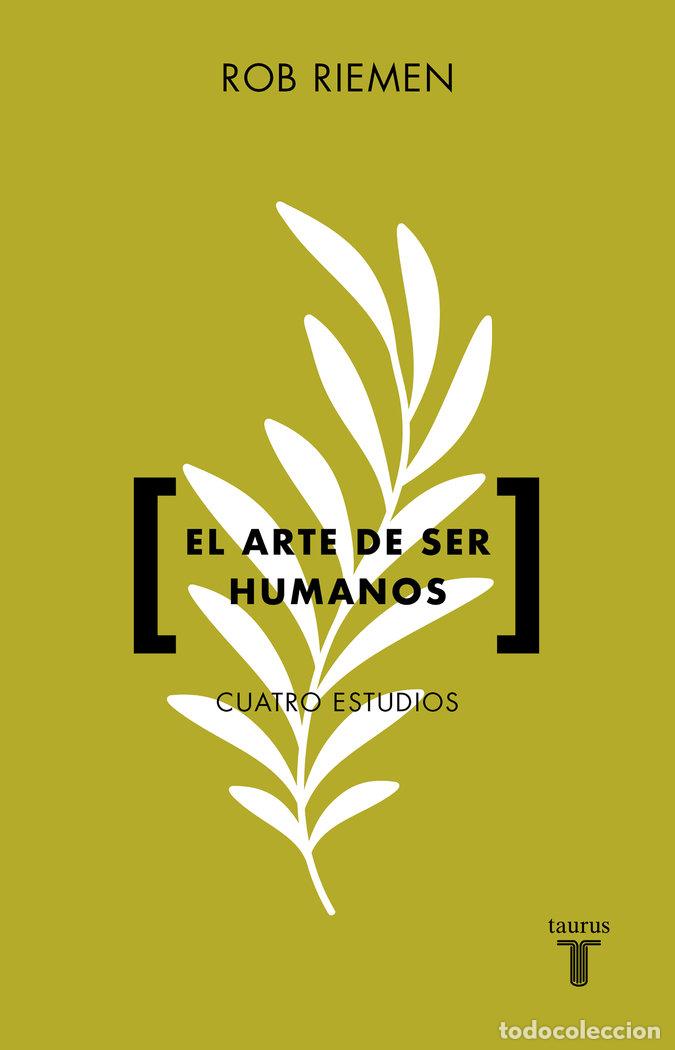 B&uuml;cher: EL ARTE DE SER HUMANOS - ROB RIEMEN